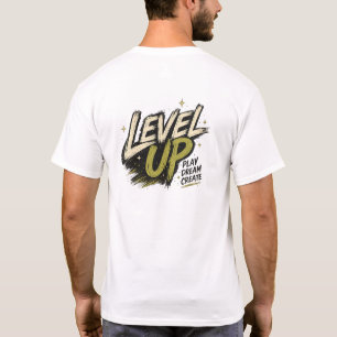Level Up Retro Gaming Typography Play Dream T-Shirt