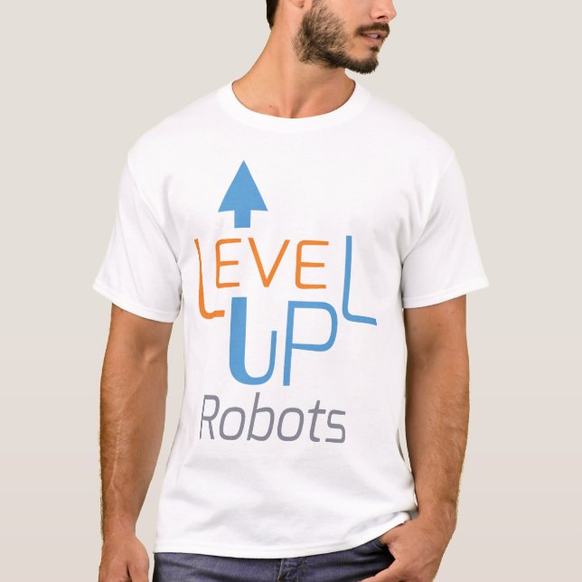 Level Up Robots t-shirt (Front)