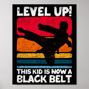 Level Up This Kid Is Now A Black Belt Karate Marti Poster