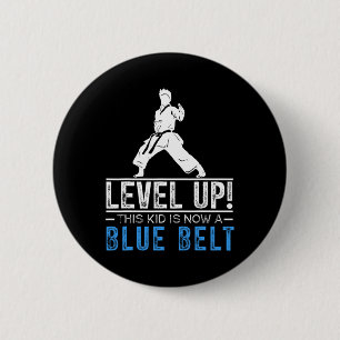Level Up! This Kid Is Now A Blue Belt Karate Award 6 Cm Round Badge