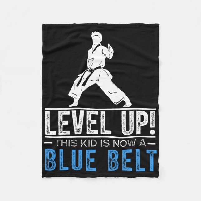 Level Up! This Kid Is Now A Blue Belt Karate Award Fleece Blanket (Front)