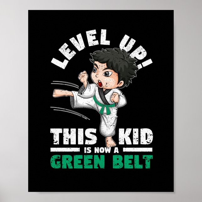 Level Up This Kid Is Now A Green Belt Karate Poster (Front)