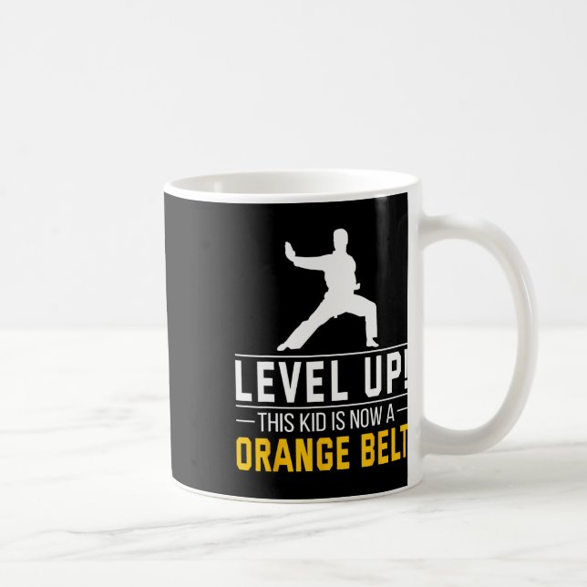 Level Up! This Kid Is Now A Orange Belt Karate Awa Coffee Mug (Right)