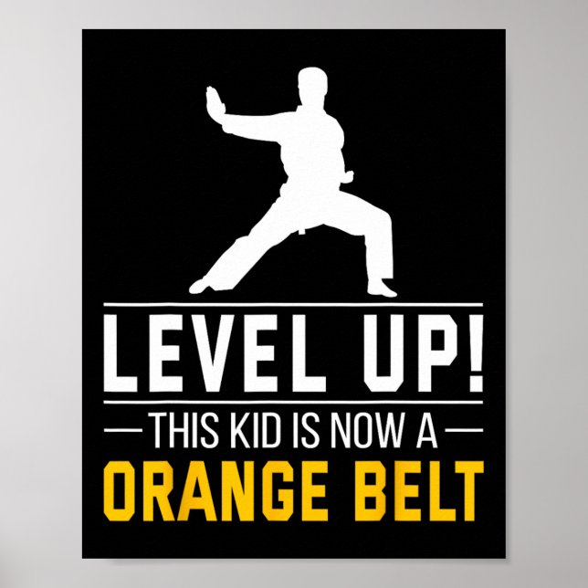 Level Up! This Kid Is Now A Orange Belt Karate Awa Poster (Front)