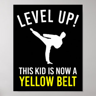 Level Up! This Kid Is Now A Yellow Belt Karate Awa Poster