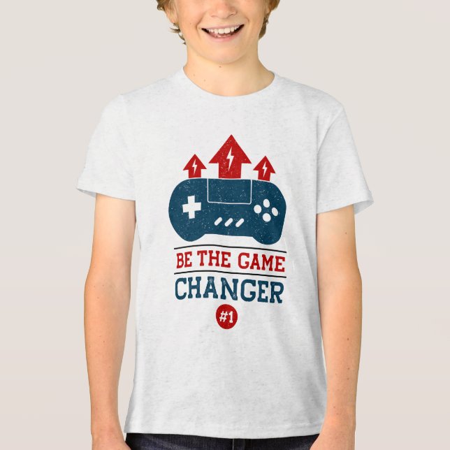 Level Up Your Game: Be the Game Changer Tri-Blend Shirt (Front)
