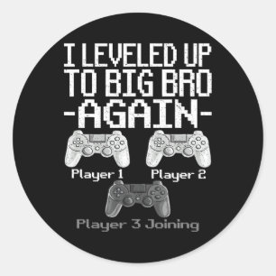 Leveled Up To Big Bro Again Brother Gamer Player 3 Classic Round Sticker