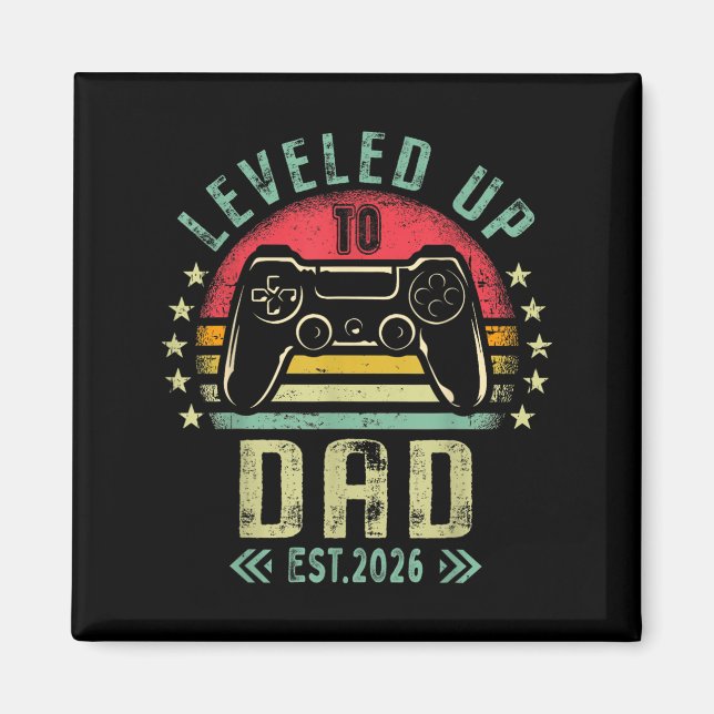 Leveled Up To Dad 2026 Promoted To Daddy Level Unl Magnet (Front)
