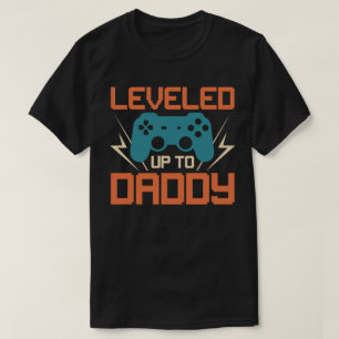 Leveled Up to Daddy T-Shirt
