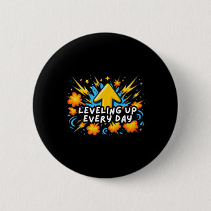 Leveling Up Every Day Ck To School Shirt Gamer Boy 6 Cm Round Badge