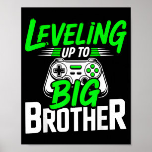 Leveling up to big brother 2026 funny gamer brothe poster