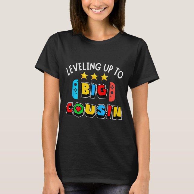 Leveling Up To Big Cousin Funny Gaming Video Game  T-Shirt (Front)
