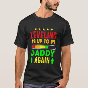 Leveling Up To Daddy Again Gamer Expecting New Bab T-Shirt