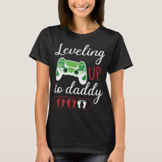 Leveling up to DADDY Game T-Shirt