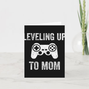 Leveling Up To Mom Shirt For Expecting Mother Card