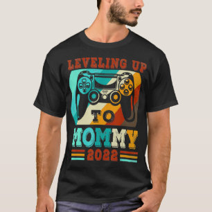 Leveling Up To Mommy EST 2022 Video Game Player  T-Shirt