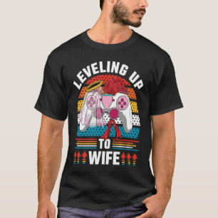 Leveling Up To Wife Gamer Bride Gaming Wedding T-Shirt