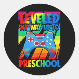 Levelled My Way Up To Preschool Video Gamer Back t Classic Round Sticker