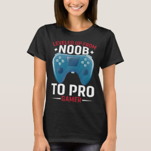 Levelled Up From Noob To Pro Gamer  Pro Gamer Gami T-Shirt