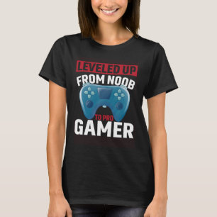 Levelled Up From Noob To Pro Gamer  Pro Gamer Gami T-Shirt