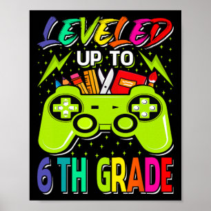 Levelled Up To 6th Grade Gamer Ck To School First Poster
