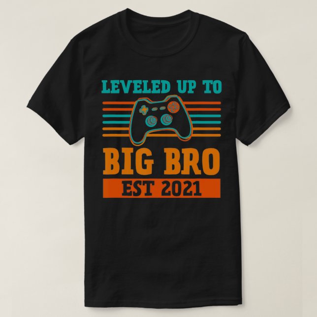Levelled Up To Big Brother Est 2021 Promoted to Le T-Shirt (Design Front)