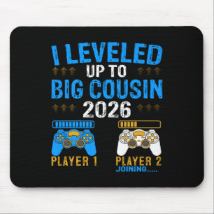 Levelled Up To Big Cousin 2026 Promoted To Future Mouse Mat