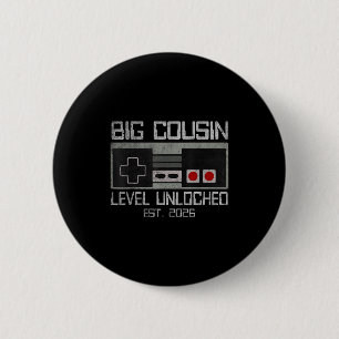 Levelled up to big cousin level unlocked est 2026 6 cm round badge