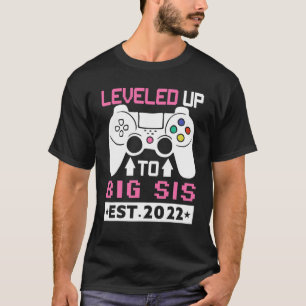 Levelled Up To Big Sister 2022 Promoted To Big Sis T-Shirt