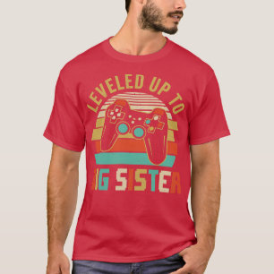 Levelled Up To Big Sister Baby Announcement For Wo T-Shirt