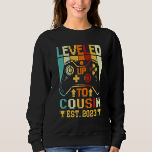 Levelled Up To Cousin 2023 I'm Going To Be A Big C Sweatshirt