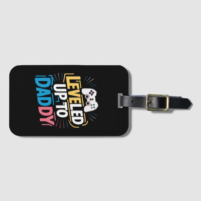 Levelled up to daddy luggage tag (Front Horizontal)