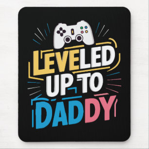 Levelled up to daddy mouse mat