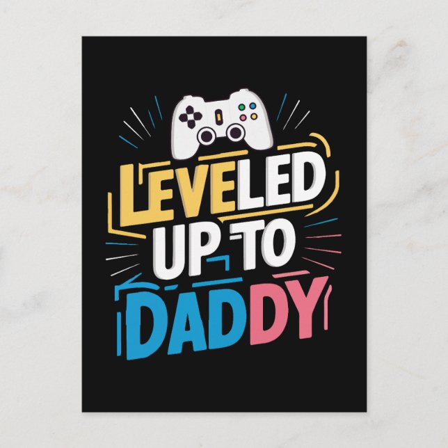 Levelled up to daddy postcard (Front)
