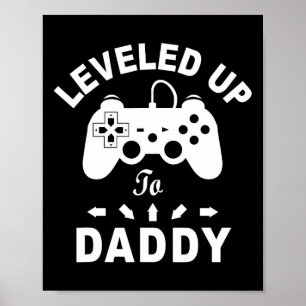 Levelled Up To Daddy Video Game Dad Poster