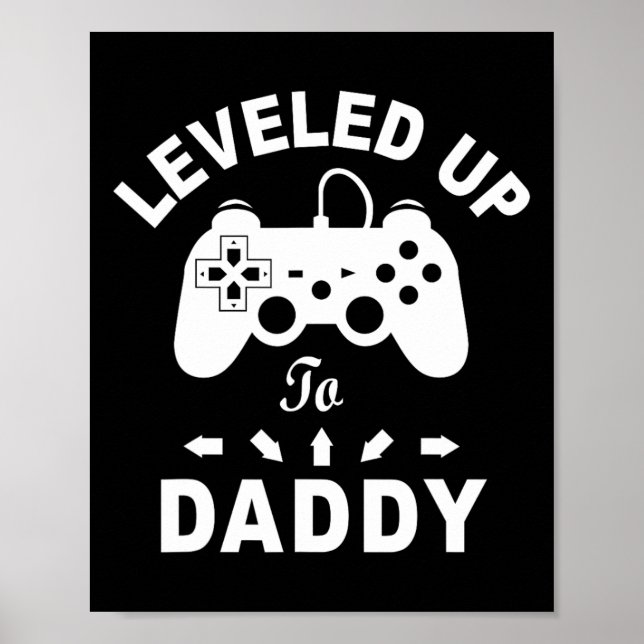 Levelled Up To Daddy Video Game Dad  Poster (Front)