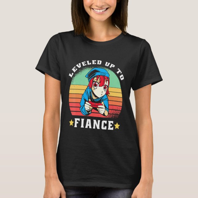 Levelled Up To Fiance Gamer Girlfriend Newly Engag T-Shirt (Front)