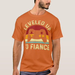 Levelled Up To Fiance Just Engaged Newly Couple T-Shirt