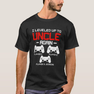 Levelled up to Uncle Again Promoted To Uncle Video T-Shirt