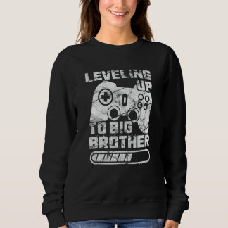 Levelling Up Big Brother Big Brother Idea Sweatshirt