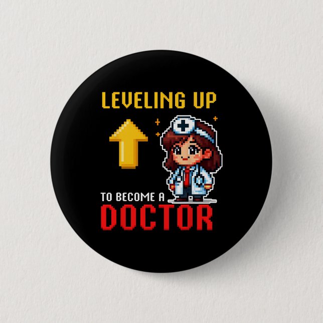 Levelling Up Doctor Ck To School Funny Gamer Girls 6 Cm Round Badge (Front)