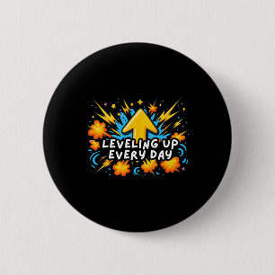 Levelling Up Every Day Ck To School Shirt Gamer Bo 6 Cm Round Badge