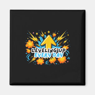 Levelling Up Every Day Ck To School Shirt Gamer Bo Magnet
