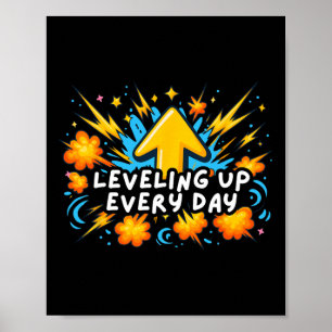 Levelling Up Every Day Ck To School Shirt Gamer Bo Poster