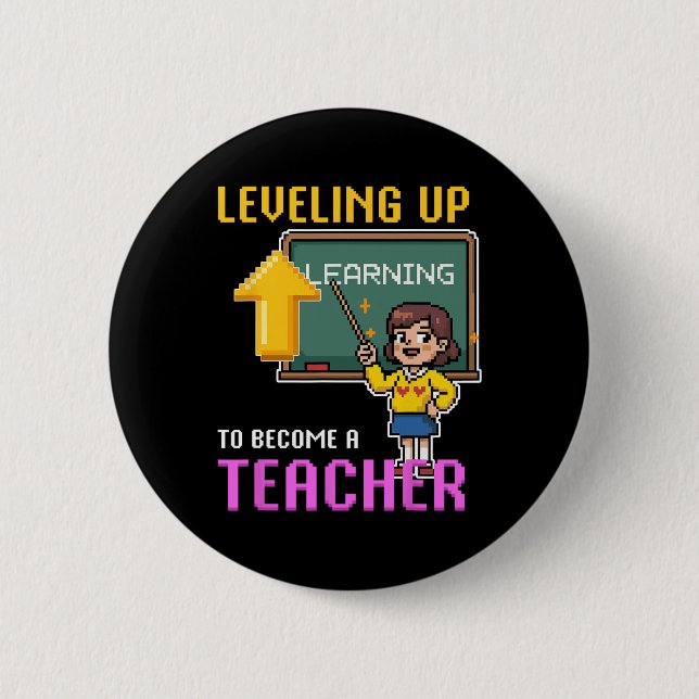 Levelling Up Teacher Ck To School Funny Gamer Girl 6 Cm Round Badge (Front)