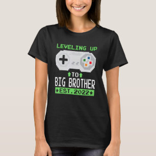 Levelling Up To Big Bro 2022 Levelled Up To Big Br T-Shirt