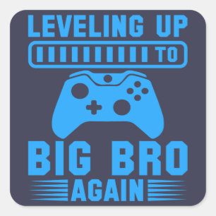 Levelling Up To Big Bro Again Square Sticker