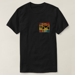 Levelling up to Big Brother T-Shirt