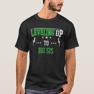 Levelling Up To Big Sis For Becoming Big Sis T-Shirt