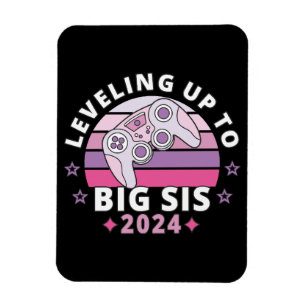 Levelling Up To Big Sister 2024 Girls Magnet